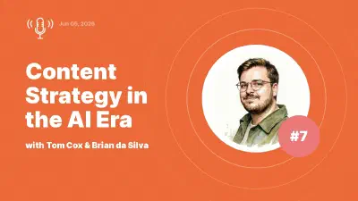 Content Strategy in the AI Era: Expert Insights with Tom Cox and Brian da Silva
